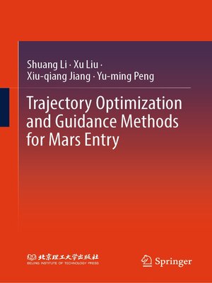 cover image of Trajectory Optimization and Guidance Methods for Mars Entry